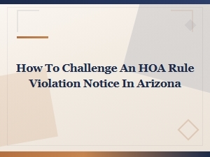 Challenging an Hoa Violation Notice in Arizona