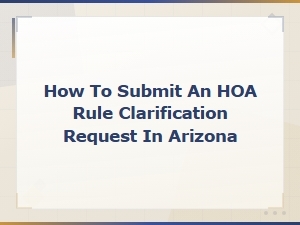 How to Request Hoa Rule Clarification in Arizona