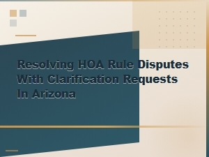 How to Resolve Hoa Rule Disputes in Arizona