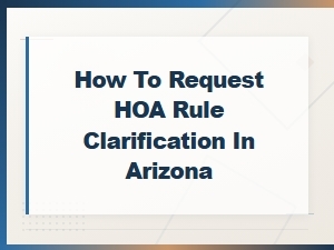 Requesting Hoa Rule Clarification in Arizona