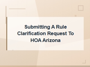 How to Request Hoa Rule Clarification in Arizona