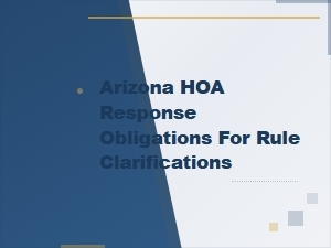 Arizona Hoa Response Deadlines for Rule Clarifications