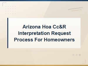 Understanding the Hoa Cc&r Interpretation Process in Arizona